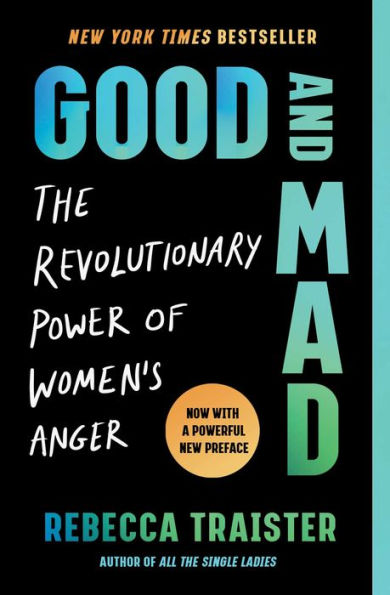Good And Mad: The Revolutionary Power Of Women'S Anger
