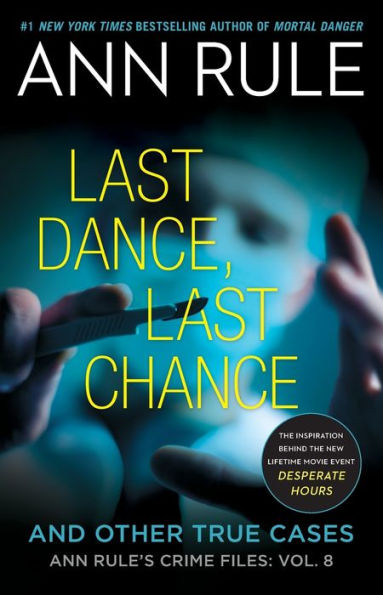 Last Dance, Last Chance (Ann Rule'S Crime Files)