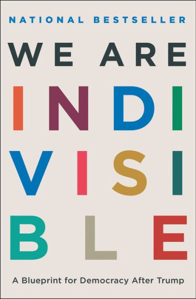 We Are Indivisible: A Blueprint For Democracy After Trump
