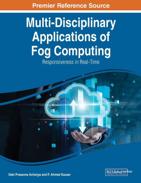 Multi-Disciplinary Applications Of Fog Computing: Responsiveness In Real-Time