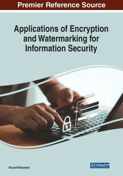 Applications Of Encryption And Watermarking For Information Security