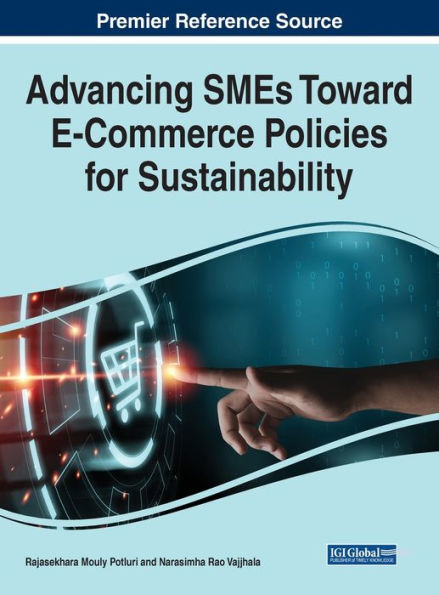 Advancing Smes Toward E-Commerce Policies For Sustainability - 9781668457276