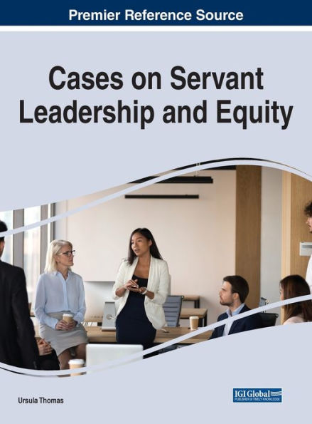 Cases On Servant Leadership And Equity - 9781668458129