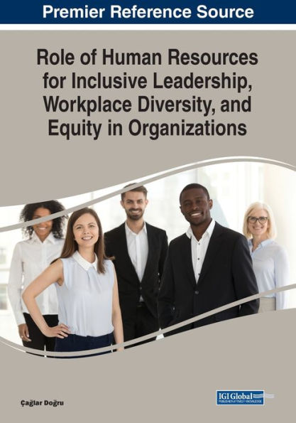 Papel de los recursos humanos para el liderazgo inclusivo, la diversidad en el lugar de trabajo y la equidad en las organizaciones (avances en la gestión de recursos humanos y el desarrollo organizacional)