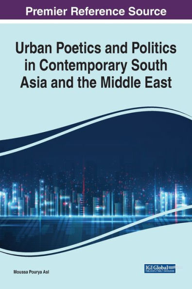 Urban Poetics And Politics In Contemporary South Asia And The Middle East