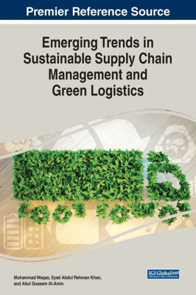 Emerging Trends In Sustainable Supply Chain Management And Green Logistics