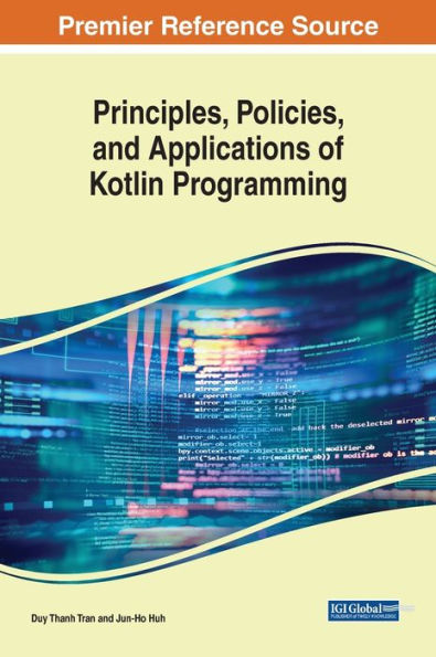 Principles, Policies, And Applications Of Kotlin Programming