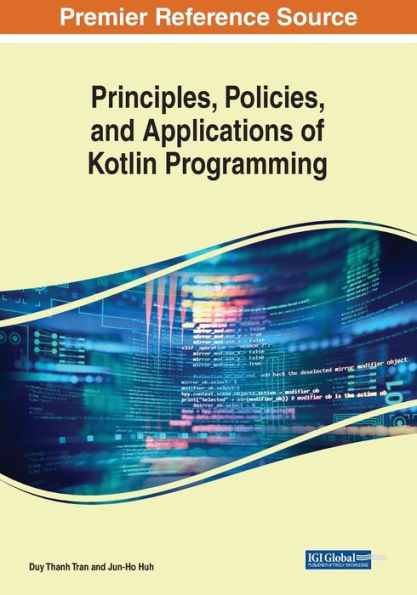 Principles, Policies, And Applications Of Kotlin Programming
