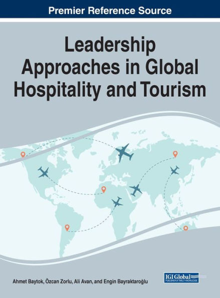 Leadership Approaches In Global Hospitality And Tourism