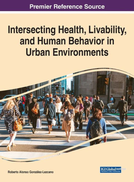Intersecting Health, Livability, And Human Behavior In Urban Environments