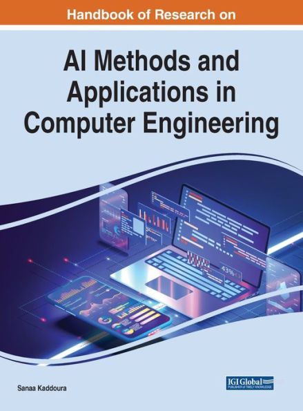 Handbook Of Research On Ai Methods And Applications In Computer Engineering