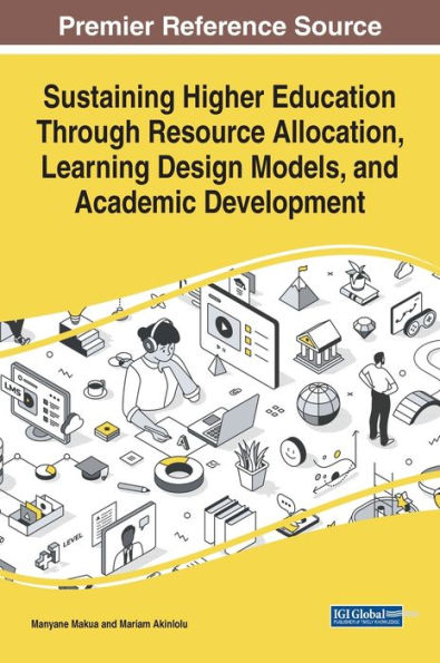 Sustaining Higher Education Through Resource Allocation, Learning Design Models, And Academic Development