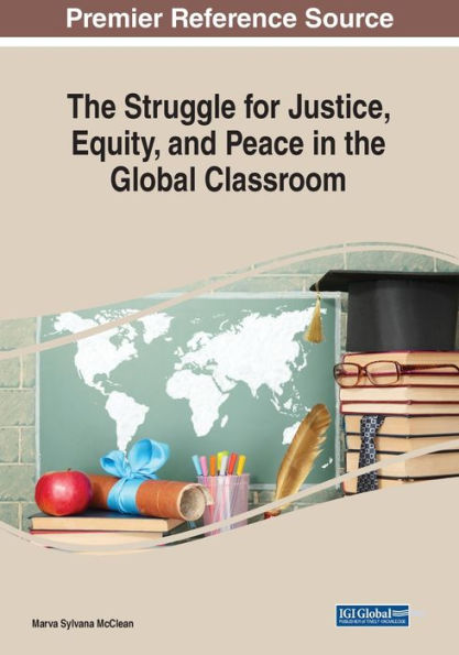 The Struggle For Justice, Equity, And Peace In The Global Classroom