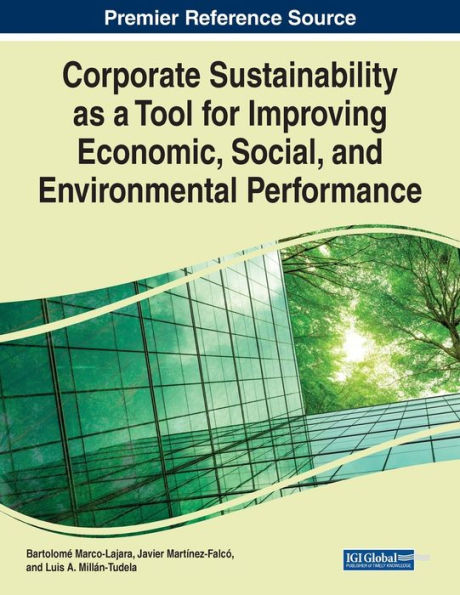 Corporate Sustainability As A Tool For Improving Economic, Social, And Environmental Performance