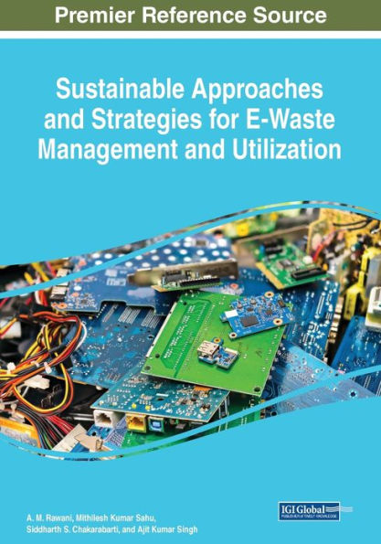 Sustainable Approaches And Strategies For E-Waste Management And Utilization
