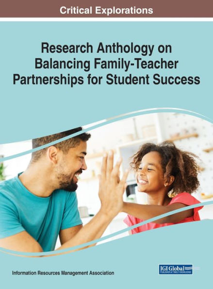 Research Anthology On Balancing Family-Teacher Partnerships For Student Success