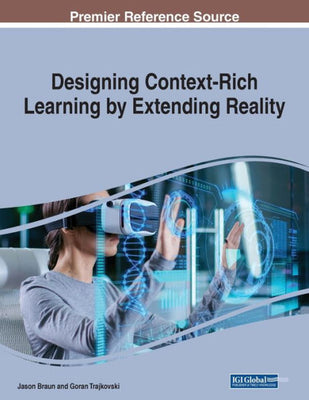 Designing Context-Rich Learning By Extending Reality