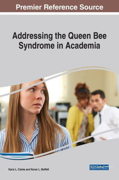 Addressing The Queen Bee Syndrome In Academia