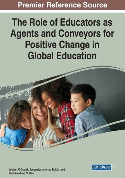 The Role Of Educators As Agents And Conveyors For Positive Change In Global Education