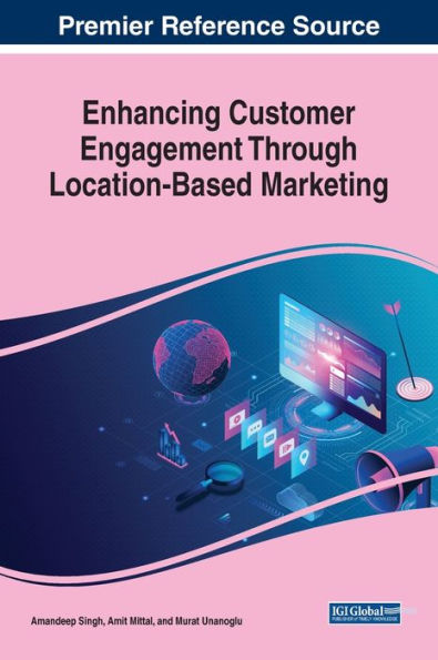 Enhancing Customer Engagement Through Location-Based Marketing