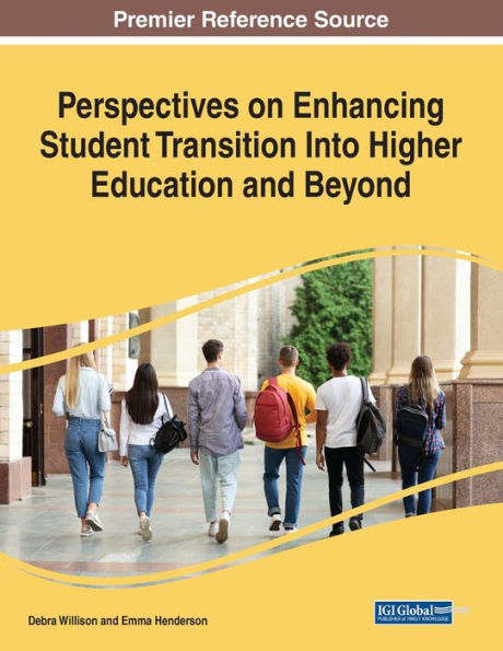 Perspectives On Enhancing Student Transition Into Higher Education And Beyond