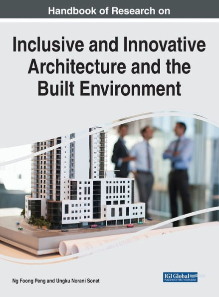 Handbook Of Research On Inclusive And Innovative Architecture And The Built Environment