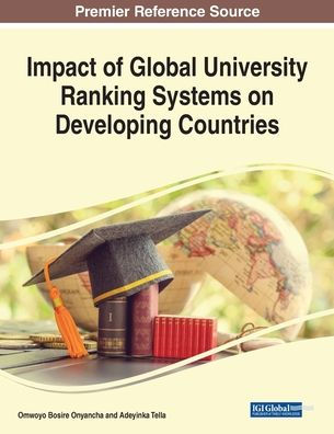 Impact Of Global University Ranking Systems On Developing Countries