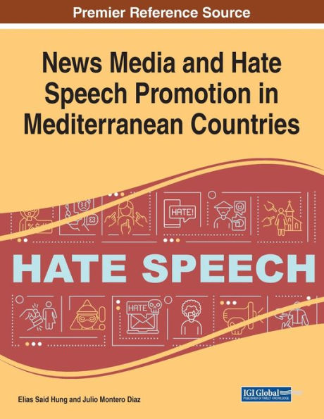 News Media And Hate Speech Promotion In Mediterranean Countries