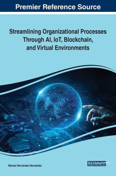 Streamlining Organizational Processes Through Ai, Iot, Blockchain, And Virtual Environments