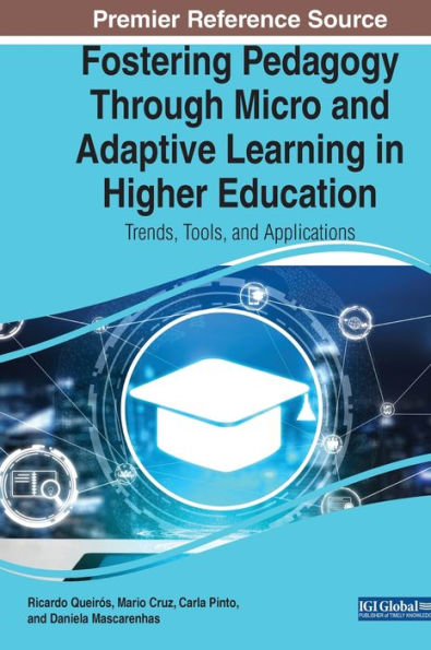 Fostering Pedagogy Through Micro And Adaptive Learning In Higher Education: Trends, Tools, And Applications