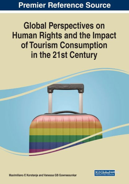 Global Perspectives On Human Rights And The Impact Of Tourism Consumption In The 21St Century