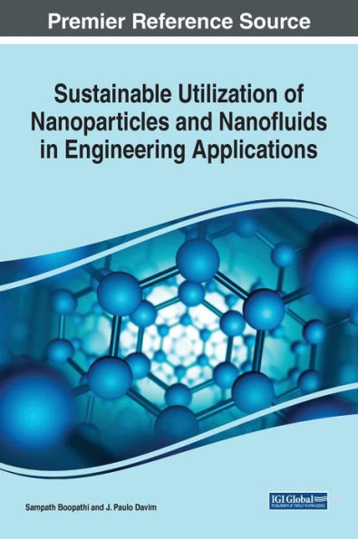 Sustainable Utilization Of Nanoparticles And Nanofluids In Engineering Applications
