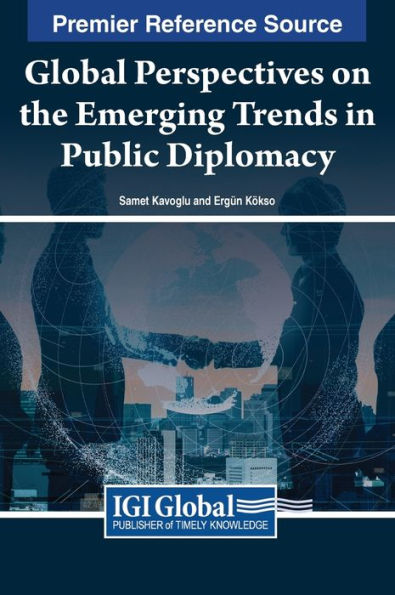 Global Perspectives On The Emerging Trends In Public Diplomacy