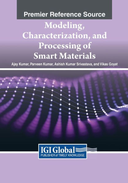 Modeling, Characterization, And Processing Of Smart Materials