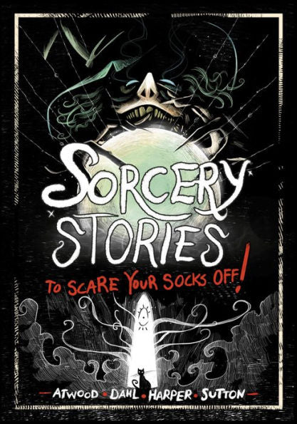 Sorcery Stories To Scare Your Socks Off!