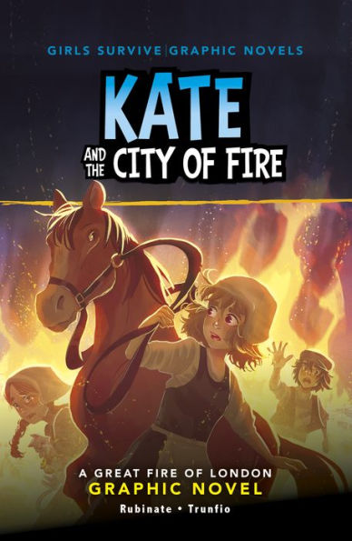 Kate y la ciudad del fuego: novela gráfica del gran incendio de Londres (novelas gráficas Girls Survive)