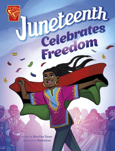 Juneteenth Celebrates Freedom (Great Moments In History)