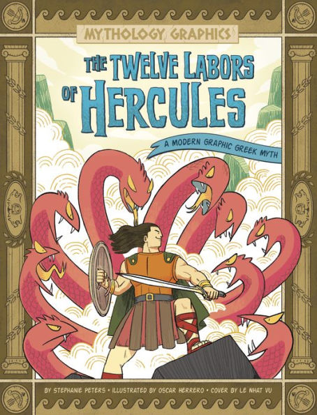The Twelve Labors Of Hercules: A Modern Graphic Greek Myth (Mythology Graphics)