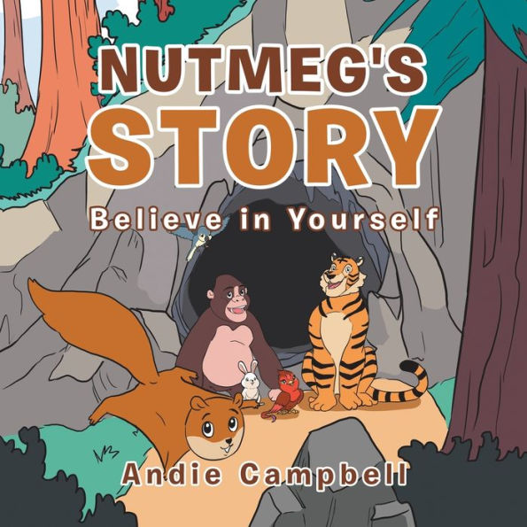 Nutmeg's Story: Believe In Yourself