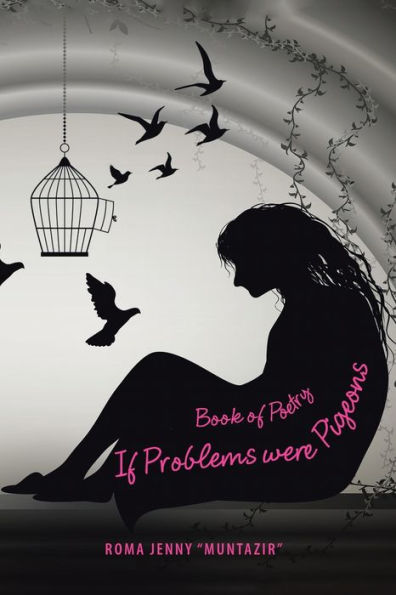 If Problems Were Pigeons: Book Of Poetry