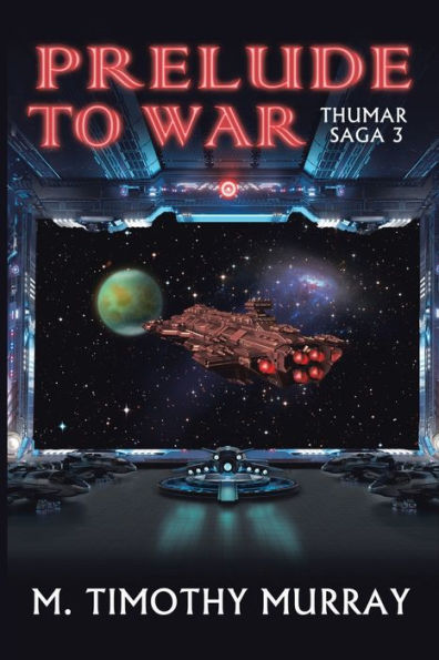 Prelude To War: Thumar Saga 3 - 9781669849209