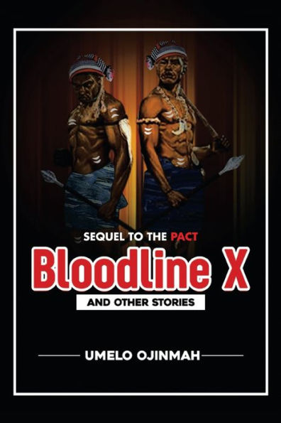 Bloodline X: And Other Stories - 9781669849230