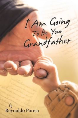 I Am Going To Be Your Grandfather