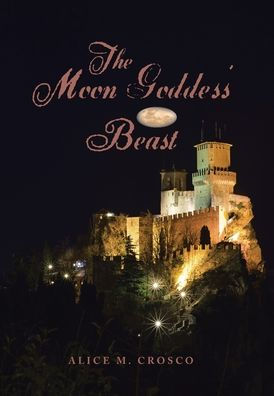 The Moon Goddess’ Beast - 9781669850144