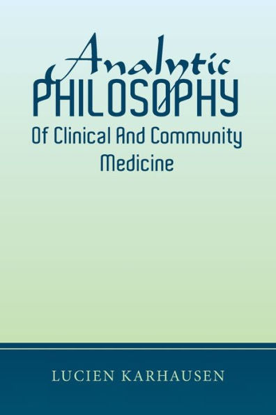 Analytic Philosophy Of Clinical And Community Medicine - 9781669850564