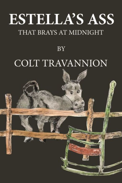 Estella’S Ass: That Brays At Midnight