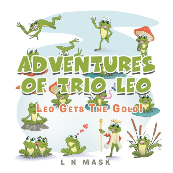 Adventures Of Trio Leo: Leo Gets The Gold!