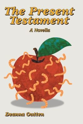 The Present Testament: A Novella