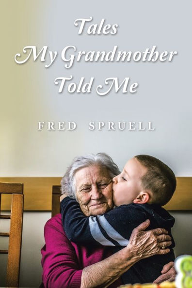 Tales My Grandmother Told Me - 9781669859529