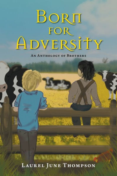 Born For Adversity: An Anthology Of Brothers